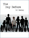 The Day Before - R.J. Seeley