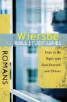 The Wiersbe Bible Study Series: Romans - Warren W. Wiersbe