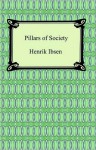 Pillars of Society - Henrik Ibsen