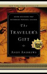 The Traveler's Gift: Seven Decisions that Determine Personal Success - Andy Andrews