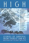 High: Stories of Survival From Everest and K2 - C Willis