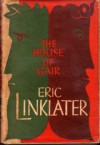 The House of Gair - Eric Linklater