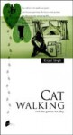 Cat Walking and the Games We Play - Kirpal Singh