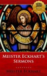 Meister Eckhart's Sermons - Enhanced - Meister Eckhart, Wyatt North, Bieber Publishing