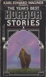 The Year's Best Horror Stories X - Karl Edward Wagner, Ramsey Campbell, David Campton, G.W. Perriwils