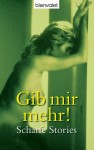 Gib mir mehr!: Scharfe Stories (German Edition) - Kerri Sharp, Claudia Müller