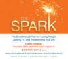 The Spark: The Breakthrough Plan for Losing Weight, Getting Fit, and Transforming Your Life - Chris Downie