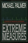 Extreme Measures - Michael Palmer