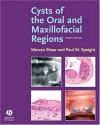 Cysts of the Oral and Maxillofacial Regions - Mervyn Shear, Paul M Speight