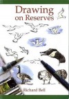 Drawing on Reserves - Richard Bell