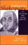 Reimagining Shakespeare for Children and Young Adults - Naomi Miller