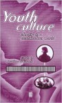 Youth Culture: Identity In A Postmodern World - Jonathan Epstein