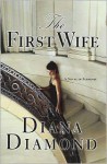 The First Wife - Diana Diamond