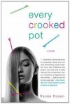 Every Crooked Pot: A novel - Renee Rosen