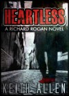 Heartless (A Richard Rogan Novel) - Keith Allen
