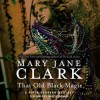 That Old Black Magic (Audio) - Mary Jane Clark