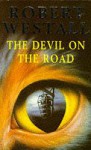 The Devil On The Road - Robert Westall