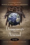 Democracy's Missing Arsenal Volume I 1862-190: A Nation Sundered-A World Engulfed - Michael King, John Bredehoft