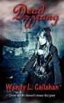 Dead Wrong - Wendy L. Callahan, Sally Odgers