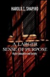 A Larger Sense of Purpose: Higher Education and Society - Harold T. Shapiro