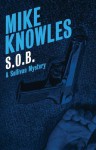 S.O.B. - Mike Knowles