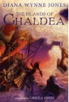 The Islands of Chaldea - Diana Wynne Jones, Ursula Jones