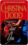 Close to You (Lost Texas Heart Trilogy, Book #3) - Christina Dodd