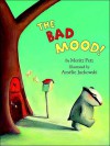 The Bad Mood! - Moritz Petz, Amelie Jackowski, J. Alison James