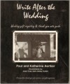 Write After the Wedding: Wedding Gift Registry and Thank-You Note Guide - Paul Aertker