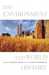 The Environment and World History - Edmund Burke III, Kenneth Pomeranz