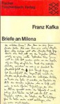 Briefe an Milena: Herausgegeben und mit einem Nachwort versehen von Willy Haas - Franz Kafka, Milena Jesenská, Willy Haas