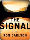 The Signal - Ron Carlson