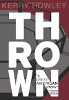 Thrown - Kerry Howley