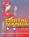 Digital Manga Techniques: Create Superb Quality Manga Artwork on Your Computer - Hayden Scott-Baron