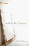 Am I Really a Christian? (9Marks) - Mike McKinley