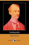 Autobiography (Dodo Press) - Albert Parsons