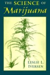 The Science of Marijuana - Leslie L. Iversen