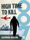 High Time to Kill - Raymond Benson