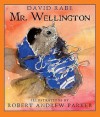 Mr. Wellington - David Rabe, Robert Andrew Parker