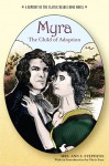 Myra, The Child of Adoption: A Reprint of the Classic Beadle Dime Novel - Chris Enss, Ann S. Stephens