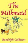 The Milkmaid - Randolph Caldecott