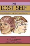 The Lost Self: Pathologies of the Brain and Identity - Todd E. Feinberg