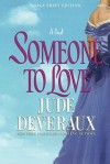 Someone to Love: A Novel - Jude Deveraux