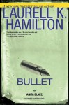 Bullet (Anita Blake, Vampire Hunter, #19) - Laurell K. Hamilton