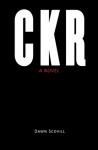 CKR: Chasing Kid Rock - Dawn Scovill