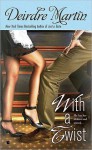 With a Twist (Wild Hart Saga, #2) - Deirdre Martin