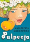 Pulpecja - Małgorzata Musierowicz