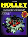 Holley: Carburetors, Manifolds & Fuel Injection (HP1052) - Mike Urich, Bill Fisher