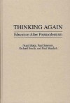 Thinking Again: Education After Postmodernism - Nigel Blake, Richard Smith, Paul Smeyers