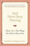 And Never Stop Dancing - Gordon Livingston